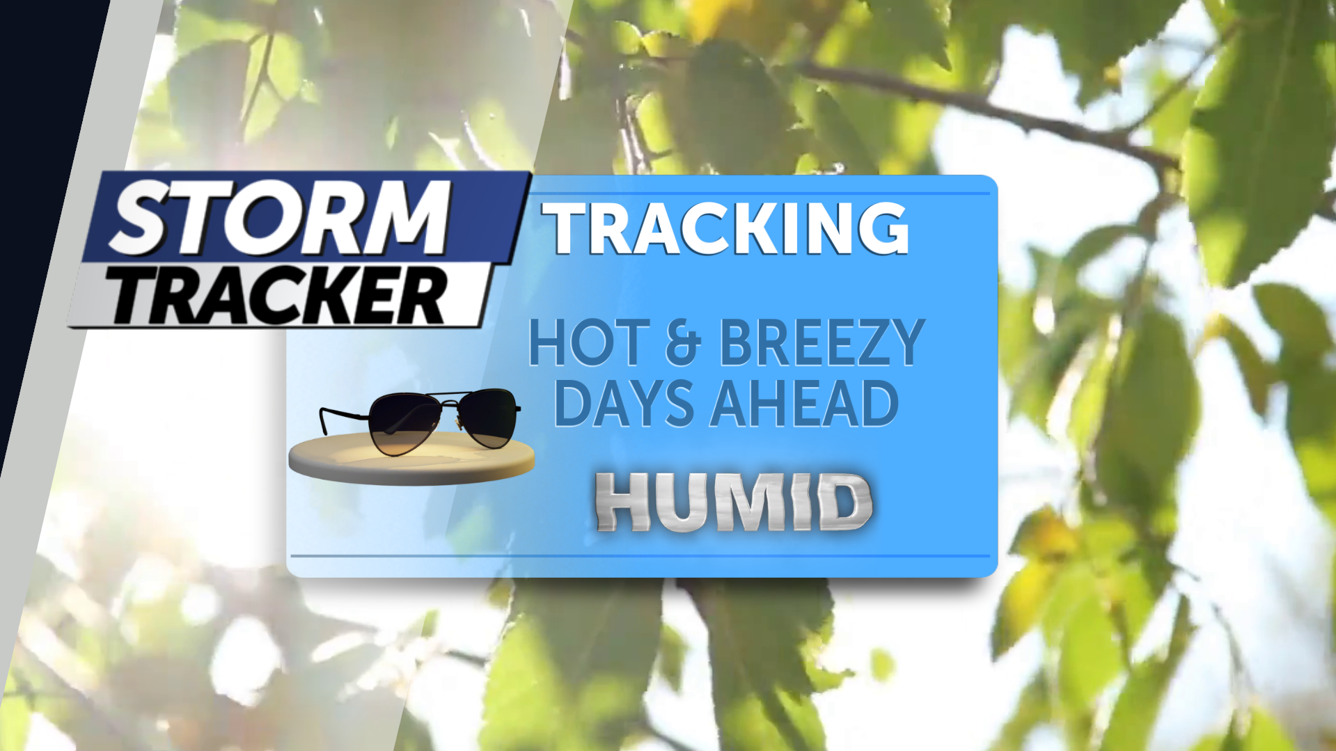 Tracking hot and breezy days ahead