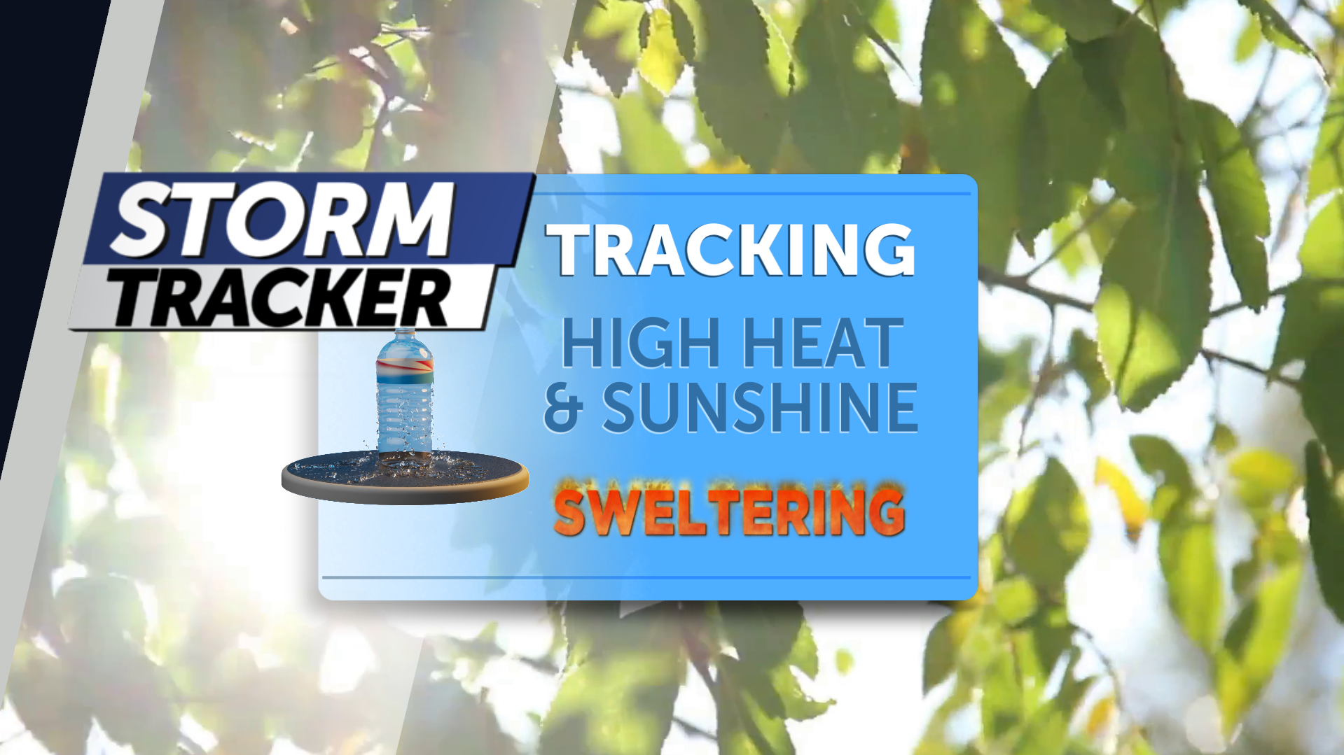 Tracking intense heat and tons of sunshine